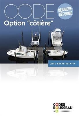 Permis bateau Rousseau. Code option c&ocirc;ti&egrave;re : derni&egrave;re r&eacute;forme, avec r&eacute;capitulatif