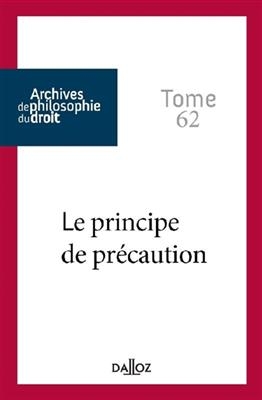 Le principe de pr&eacute;caution - Rene Seve