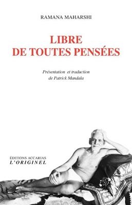 Libre de toutes pensées : instructions spirituelles, ancedotes, satsang avec Sadhu Natanda, Annamalai Swami
