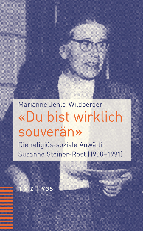 &laquo;Du bist wirklich souver&auml;n&raquo; - Marianne Jehle-Wildberger