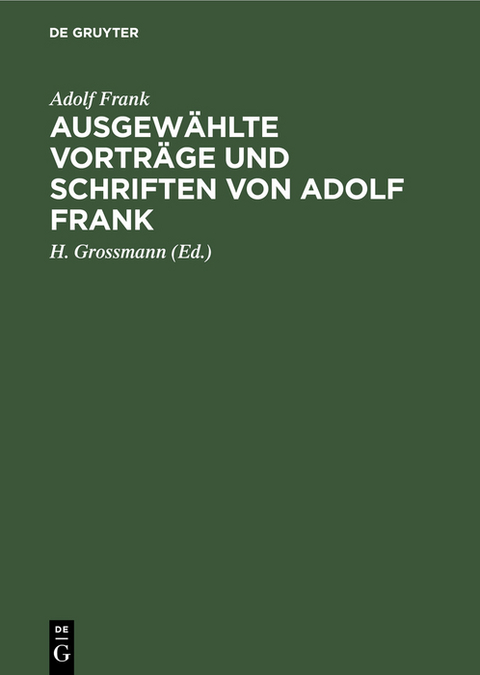 Ausgew&auml;hlte Vortr&auml;ge und Schriften von Adolf Frank - Adolf Frank