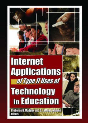 Internet Applications of Type II Uses of Technology in Education - 