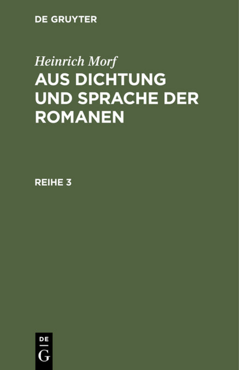 Aus Dichtung und Sprache der Romanen. Reihe 3 - Heinrich Worf