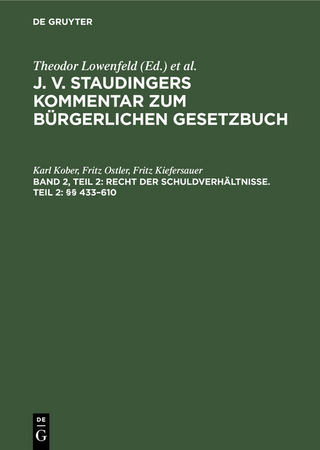 J. v. Staudingers Kommentar zum Bürgerlichen Gesetzbuch / Recht der Schuldverhältnisse. Teil 2: §§ 433–610