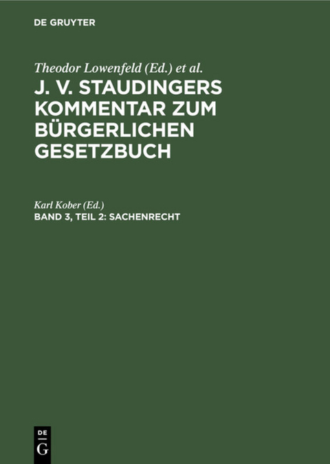J. v. Staudingers Kommentar zum B&uuml;rgerlichen Gesetzbuch / Sachenrecht - 