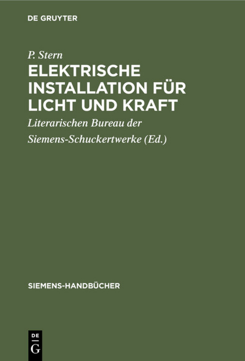Elektrische Installation f&uuml;r Licht und Kraft - P. Stern