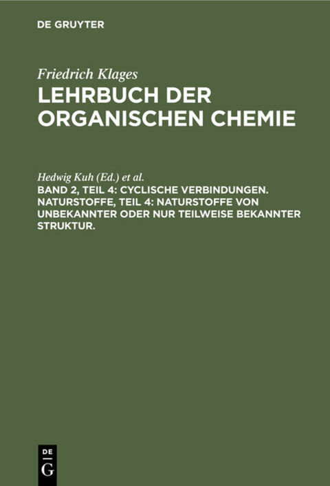 Victor Meyer: Lehrbuch der organischen Chemie / Cyclische Verbindungen. Naturstoffe, Teil 4: Naturstoffe von unbekannter oder nur teilweise bekannter Struktur. - 