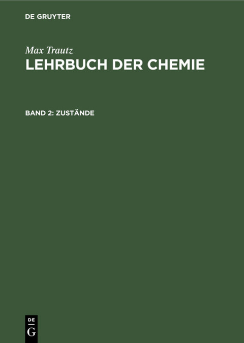Max Trautz: Lehrbuch der Chemie / Zust&auml;nde - Max Trautz