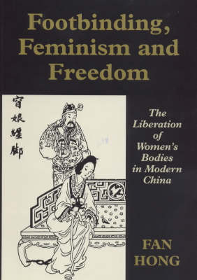 Footbinding, Feminism and Freedom