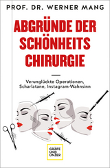 Abgr&uuml;nde der Sch&ouml;nheitschirurgie - Werner Mang