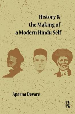 History and the Making of a Modern Hindu Self