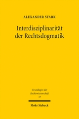 Interdisziplinarit&auml;t der Rechtsdogmatik - Alexander Stark