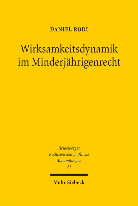 Wirksamkeitsdynamik im Minderjährigenrecht - Daniel Rodi
