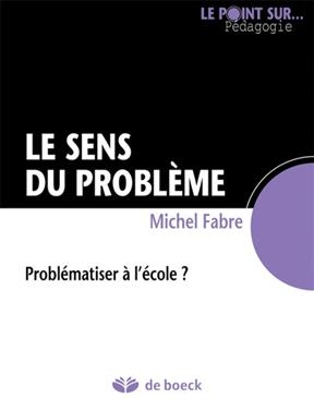 SENS DU PROBLEME -LE- -  FABRE ED 2016