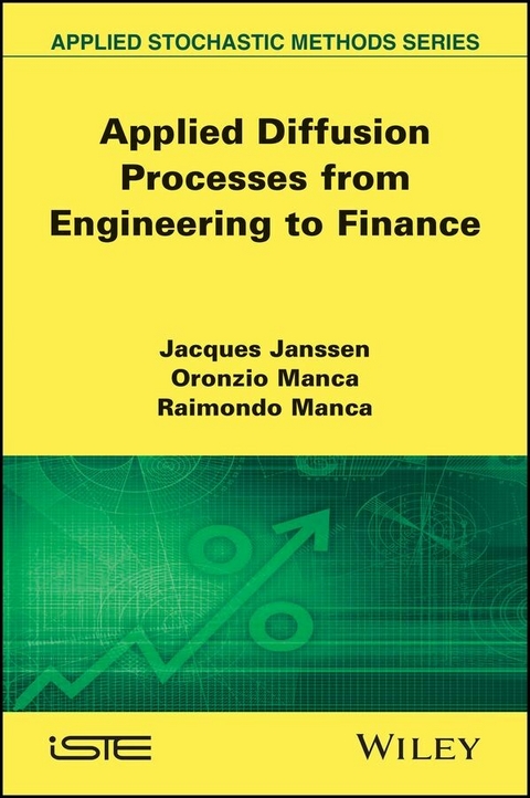 Applied Diffusion Processes from Engineering to Finance - Jacques Janssen, Oronzio Manca, Raimondo Manca