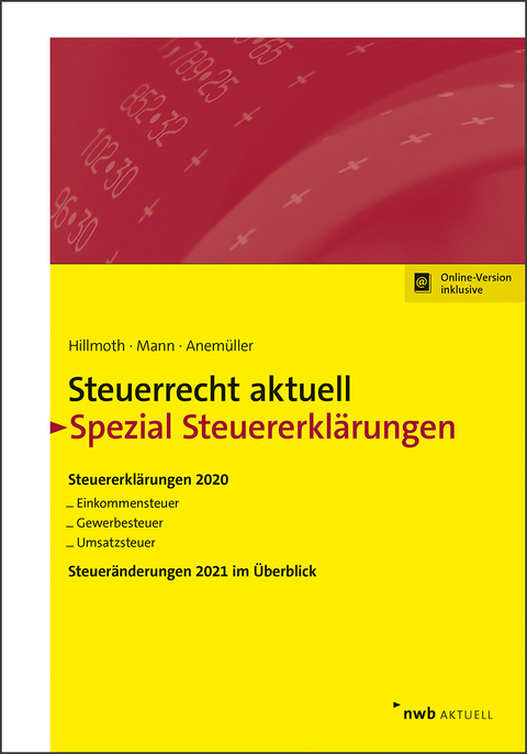 Steuerrecht aktuell Spezial Steuererkl&auml;rungen 2020 - Bernhard Hillmoth, Peter Mann, Christian Anem&uuml;ller