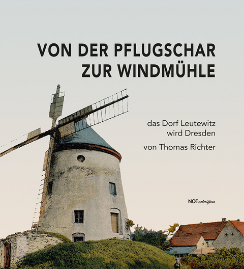 Von der Pflugschar zur Windm&uuml;hle - Thomas Richter