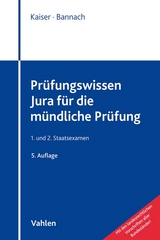 Prüfungswissen Jura für die mündliche Prüfung - Kaiser, Torsten; Bannach, Thomas