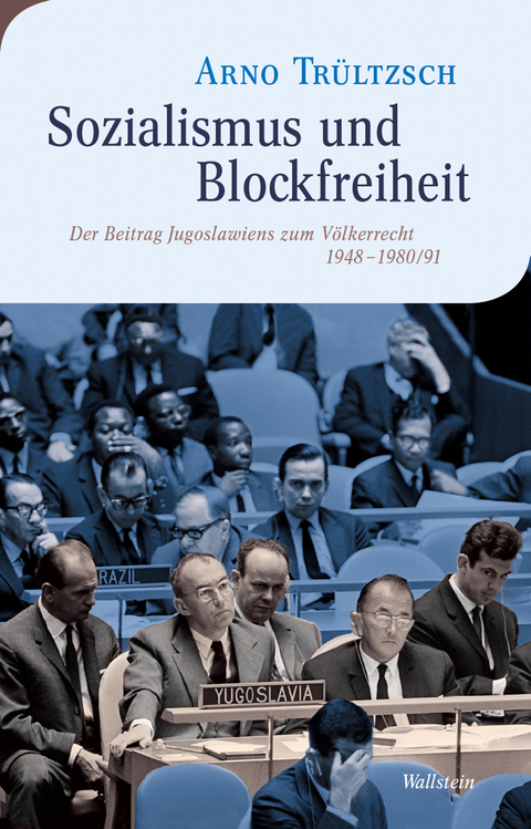 Sozialismus und Blockfreiheit - Arno Tr&uuml;ltzsch