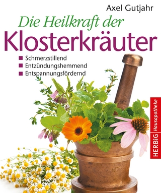 Die Heilkraft der Klosterkräuter