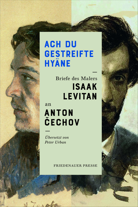 Ach Du gestreifte Hy&auml;ne - Anton Tschechow (Čechov), Isaak Levitan