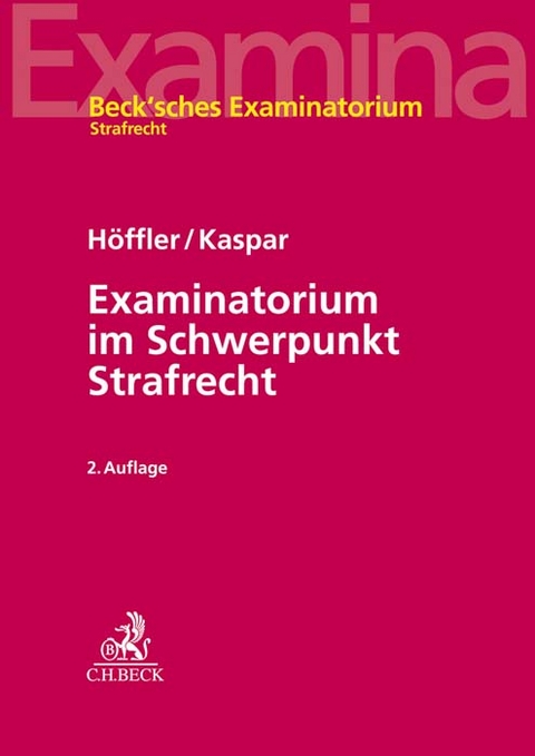 Examinatorium im Schwerpunkt Strafrecht - Katrin H&ouml;ffler, Johannes Kaspar