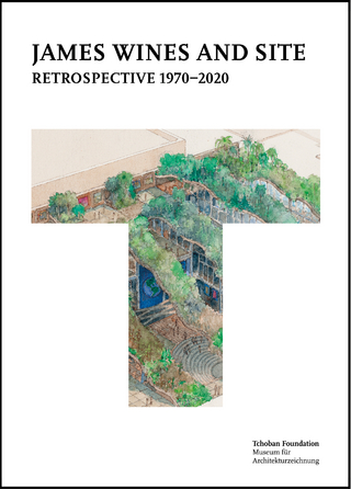 James Wines and SITE: Retrospective 1970–2020