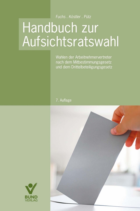 Handbuch zur Aufsichtsratswahl - Harald Fuchs, Roland K&ouml;stler, Lasse P&uuml;tz