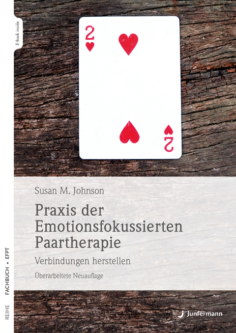 Praxis der Emotionsfokussierten Paartherapie - Sue M. Johnson