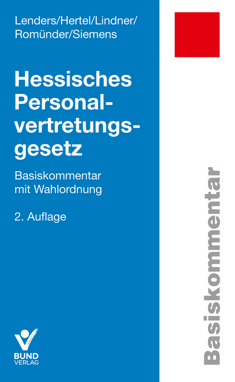 Hessisches Personalvertretungsgesetz - Dirk Lenders, Angela Hertel, Doreen Lindner, Werner Rom&uuml;nder, Elmar Siemens