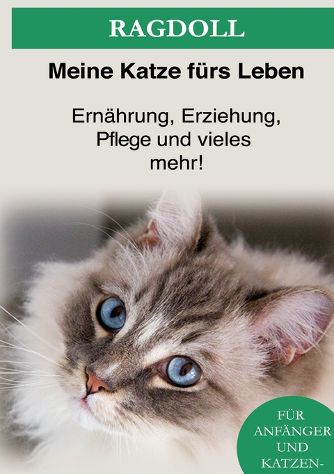 Ragdoll - Meine Katze f&uuml;rs Leben Ratgeber