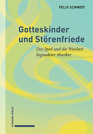 Gotteskinder und St&ouml;renfriede - Felix Schmidt