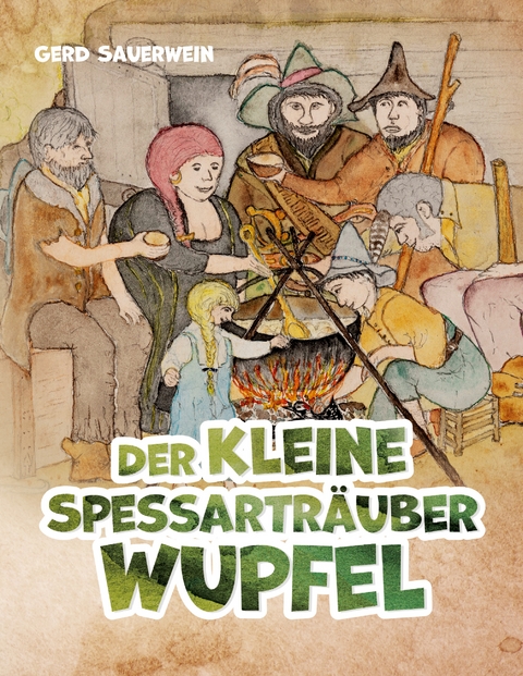Der kleine Spessartr&auml;uber Wupfel - Gerd Sauerwein