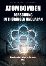 Atombombenforschung in Th&uuml;ringen und Japan - Christel Focken, Rolf-G&uuml;nter Hauk