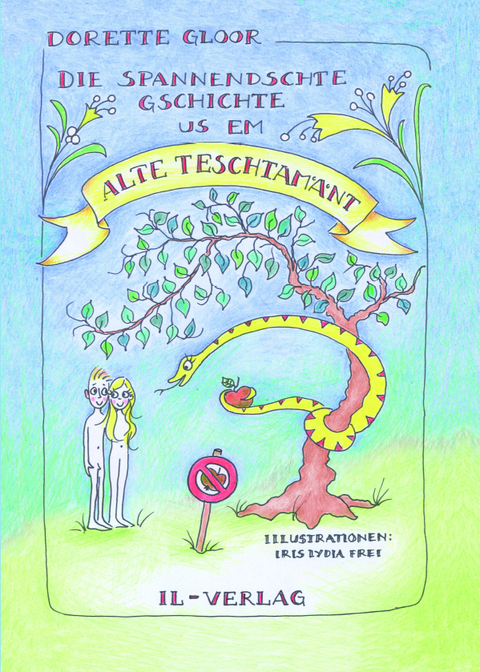 Die spannendschte Gschichte us em Alte Teschtam&auml;nt - Dorette Gloor