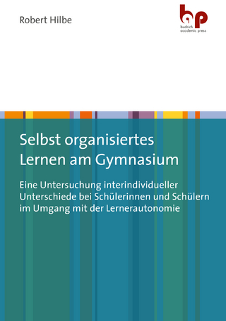 Selbst organisiertes Lernen am Gymnasium