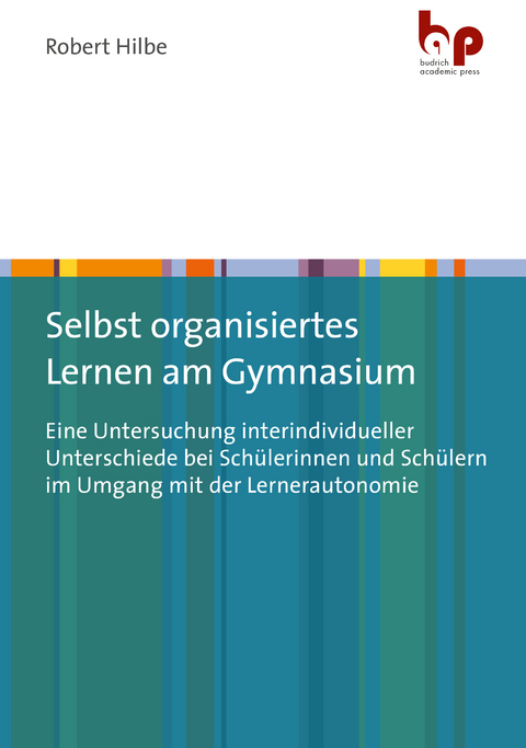 Selbst organisiertes Lernen am Gymnasium - Robert Hilbe