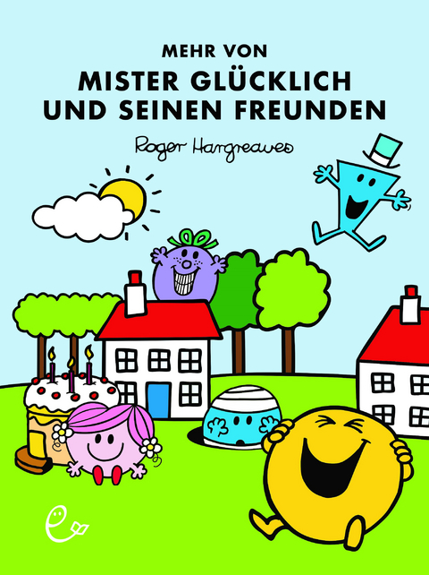 Mehr von Mister Gl&uuml;cklich und seinen Freunden - Roger Hargreaves