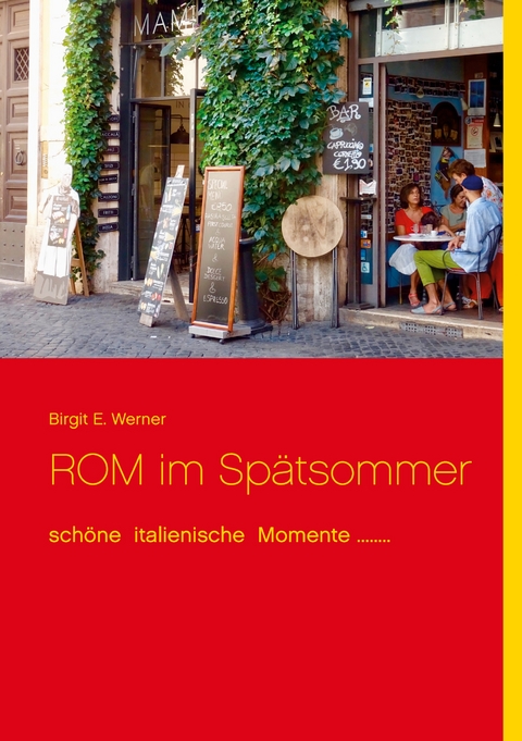 ROM im Sp&auml;tsommer - Birgit E. Werner