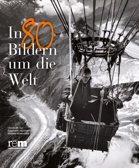 In 80 Bildern um die Welt - Claude W. Sui, Stephanie Herrmann, Wilfried Rosendahl