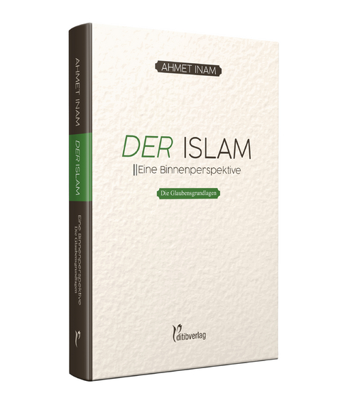 DER ISLAM - Ahmet Inam (Dr. Phil.)