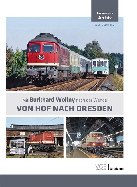 Von Hof nach Dresden - Burkhard Wollny, Hermann Kuom, Karsten Risch
