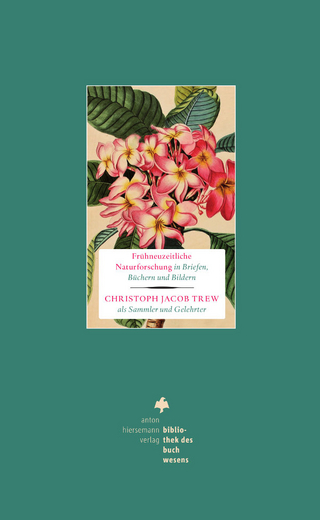 Frühneuzeitliche Naturforschung in Briefen, Büchern und Bildern