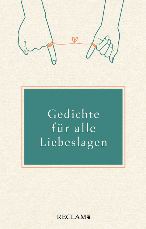 Gedichte f&uuml;r alle Liebeslagen - 