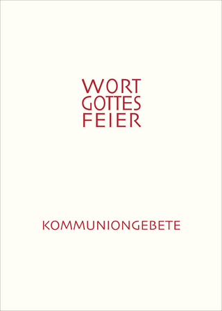 Feierliche Kommuniongebete für eine Wort-Gottes-Feier mit Kommunionspendung