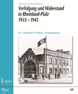 Verfolgung und Widerstand in Rheinland-Pfalz 1933&ndash;1945.