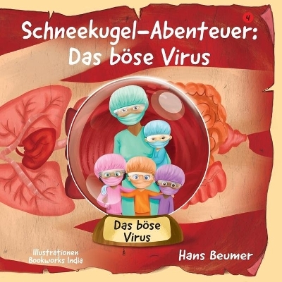 Schneekugel-Abenteuer: Das b&ouml;se Virus - Hans Beumer