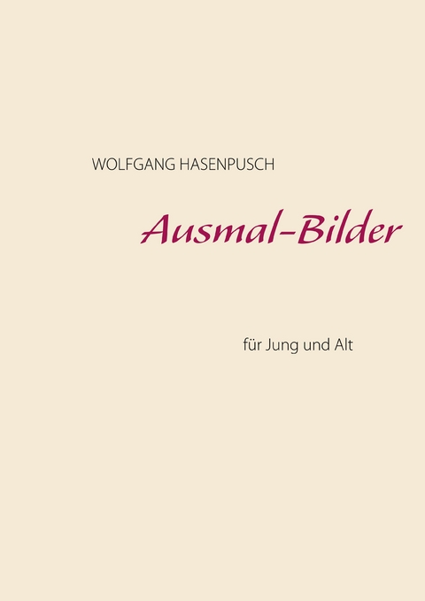 Ausmal-Bilder - Wolfgang Hasenpusch