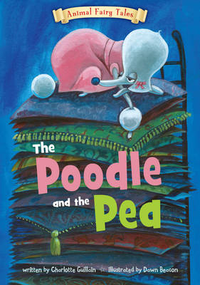 Poodle and the Pea -  Charlotte Guillain
