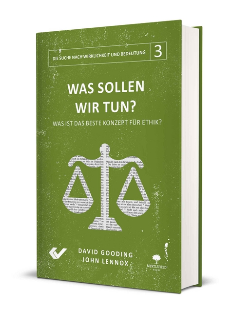 Was sollen wir tun? - John Lennox, David Gooding